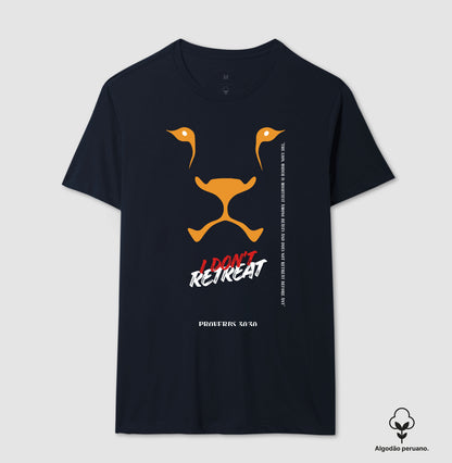 Camiseta Algodão Peruano "I Don't Retreat - Lion"