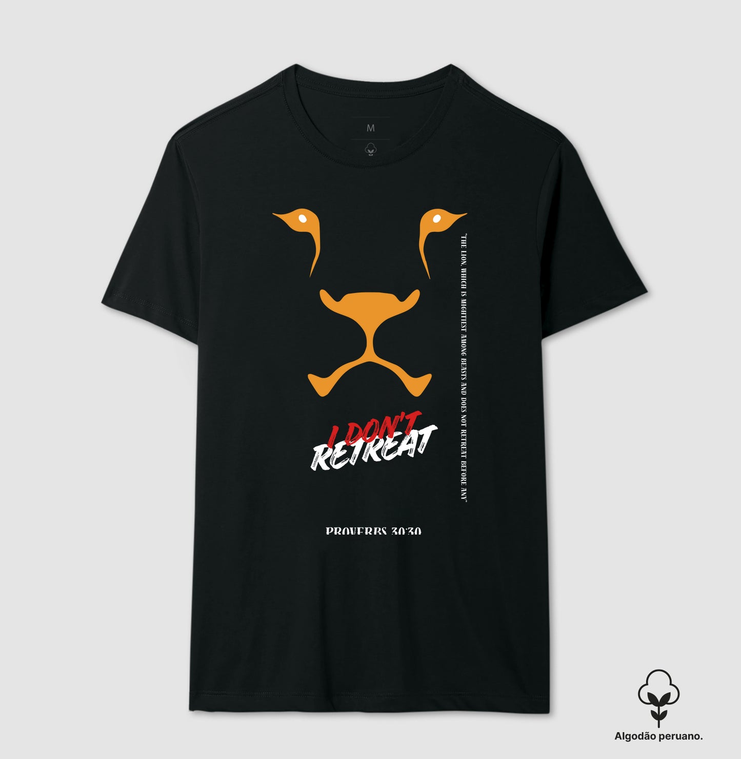 Camiseta Algodão Peruano "I Don't Retreat - Lion"