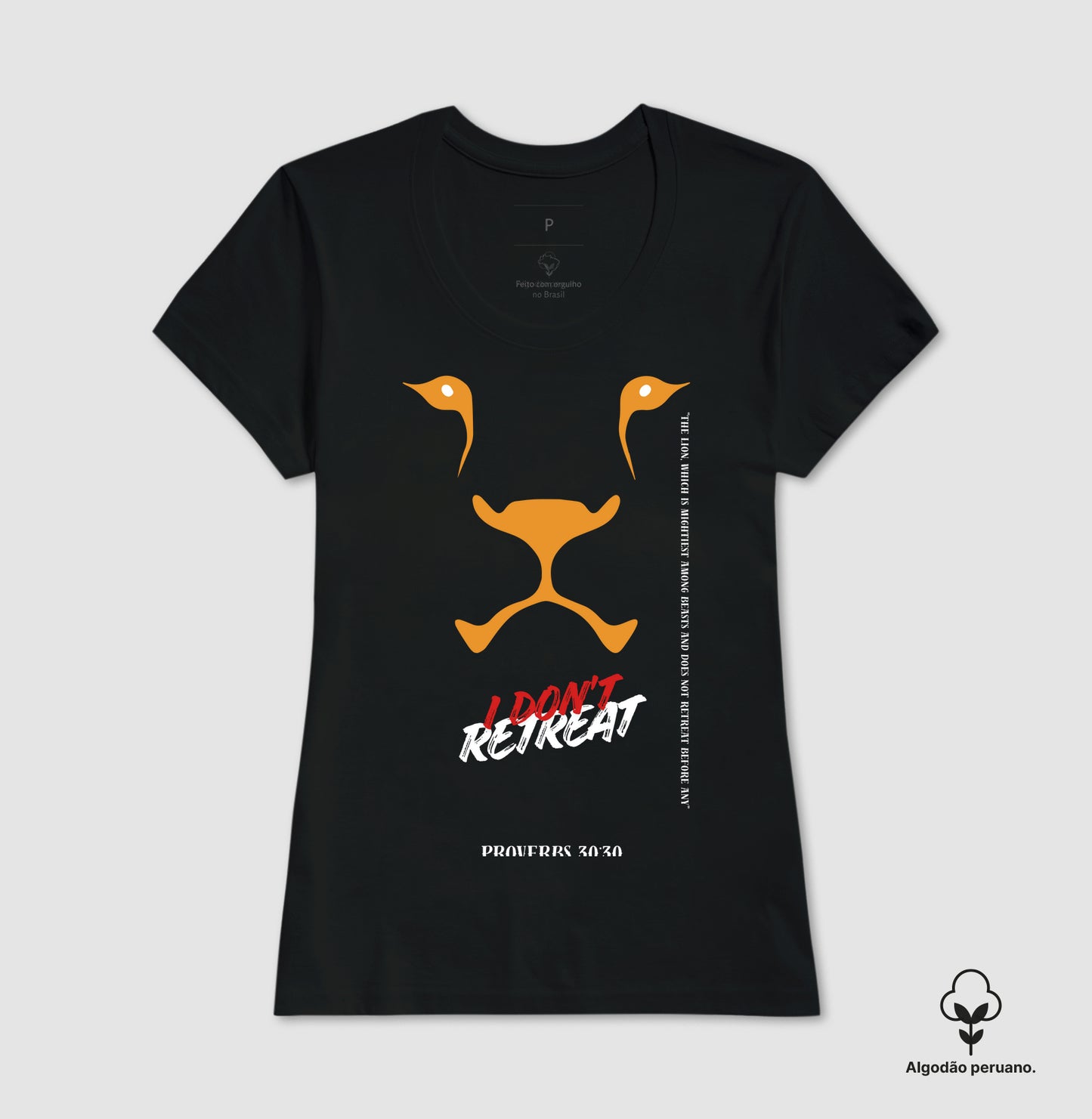 Camiseta Algodão Peruano "I Don't Retreat - Lion"
