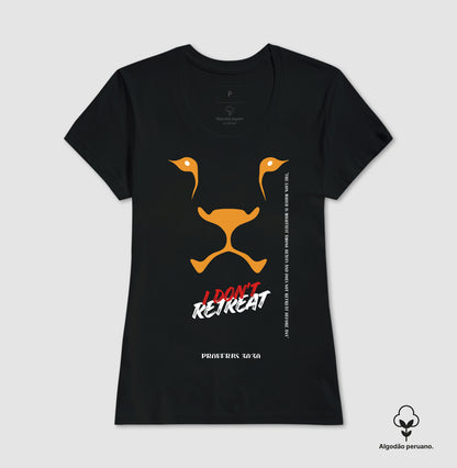Camiseta Algodão Peruano "I Don't Retreat - Lion"